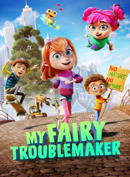 دانلود انیمیشن پری دردسرساز من 2022