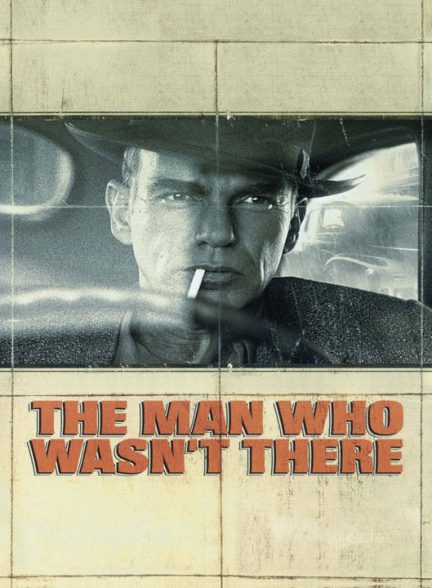 دانلود فیلم مردی که انجا نبود 2001