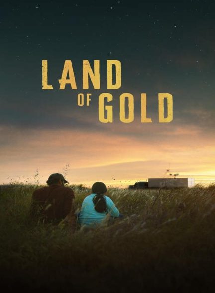 دانلود فیلم سرزمین طلا 2022
