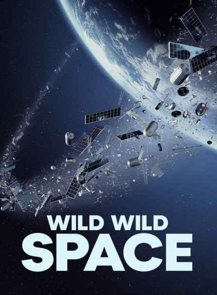 دانلود مستند فضای وحشی وحشی 2024