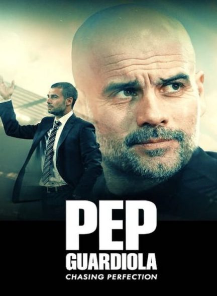 دانلود مستند پپ گواردیولا: به دنبال کمال 2024