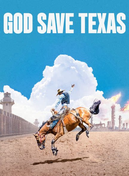 دانلود مستند خدا تگزاس را حفظ کند 2024
