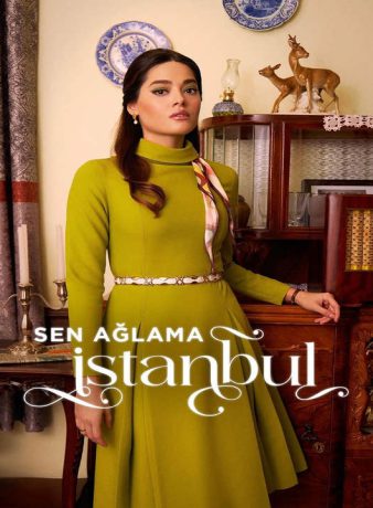 دانلود سریال تو گریه نکن استانبول 2024