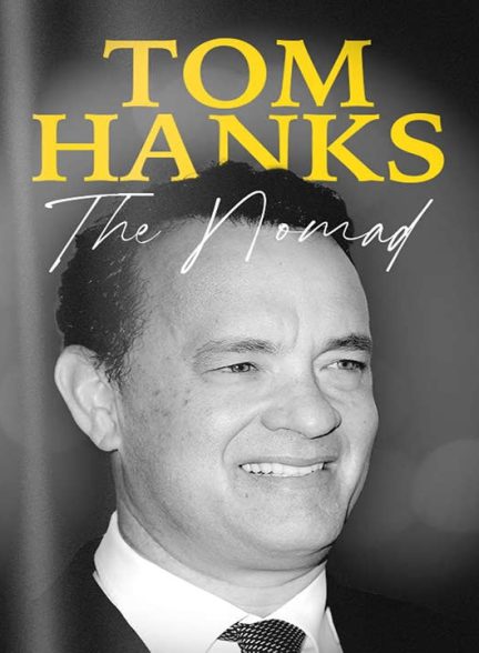 دانلود مستند تام هنکس: چادرنشین 2023