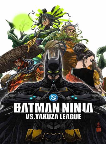 دانلود انیمه بتمن نینجا در برابر لیگ یاکوزا 2025