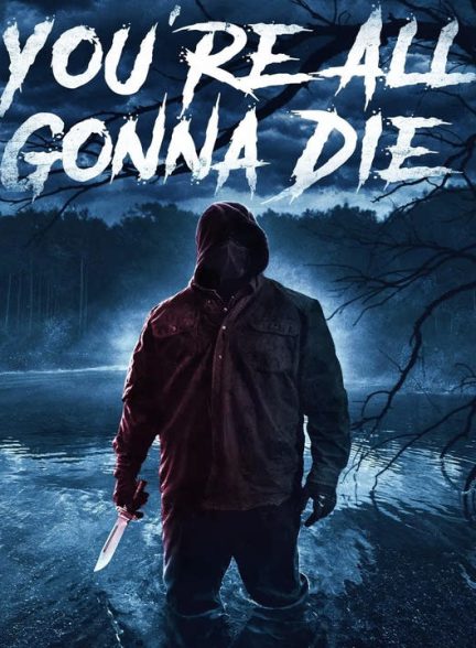 دانلود فیلم همگی خواهید مرد 2023