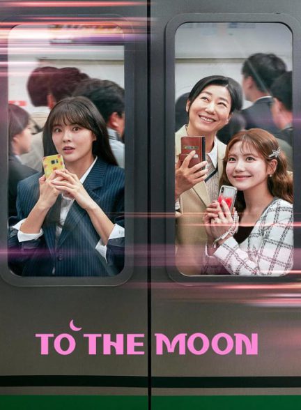 دانلود سریال کره ای به سوی ماه 2025